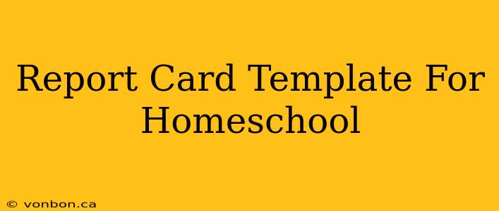 Report Card Template For Homeschool