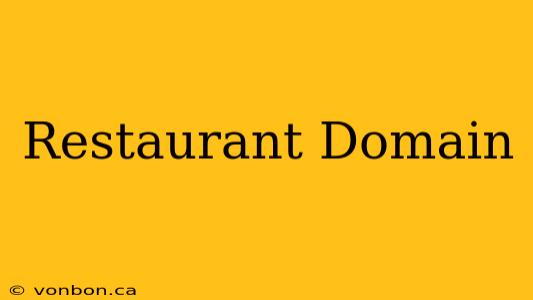 Restaurant Domain