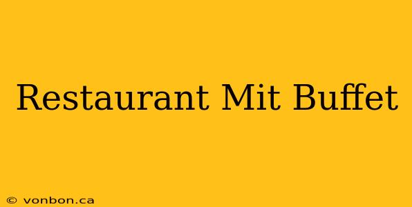 Restaurant Mit Buffet