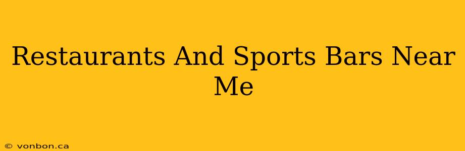 Restaurants And Sports Bars Near Me