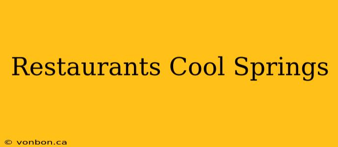 Restaurants Cool Springs