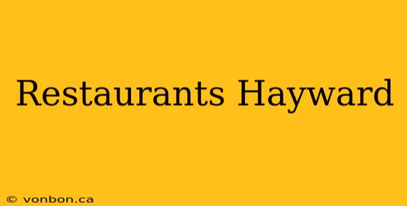 Restaurants Hayward