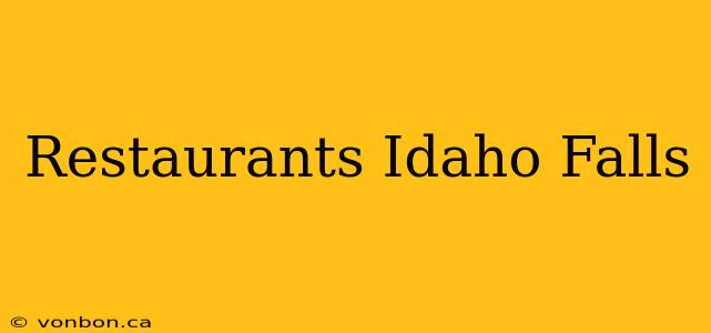 Restaurants Idaho Falls