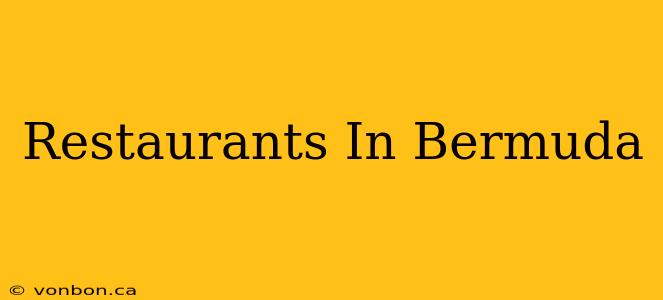 Restaurants In Bermuda