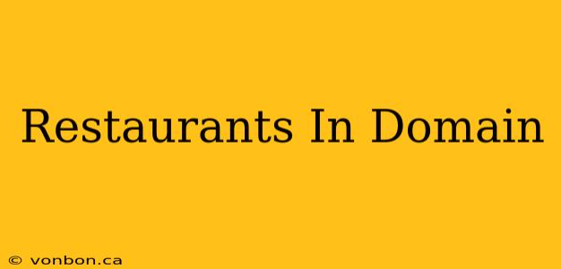 Restaurants In Domain