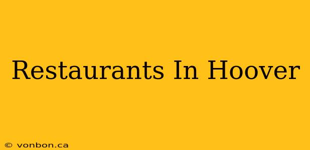 Restaurants In Hoover