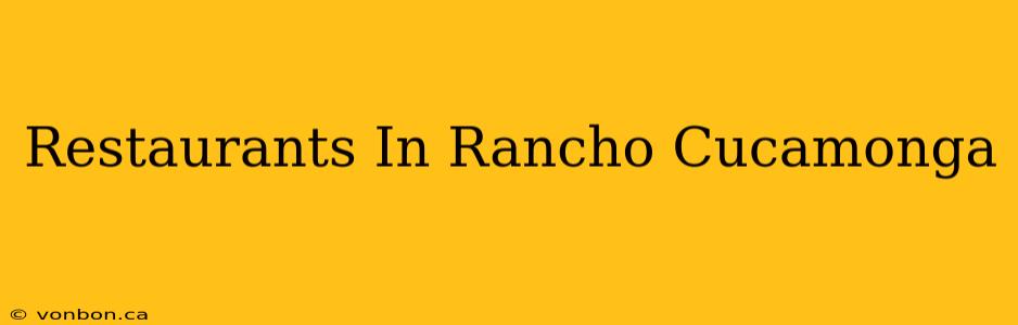 Restaurants In Rancho Cucamonga