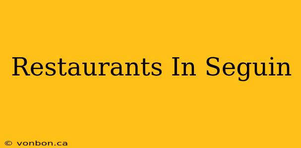 Restaurants In Seguin