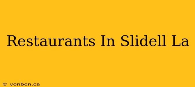 Restaurants In Slidell La