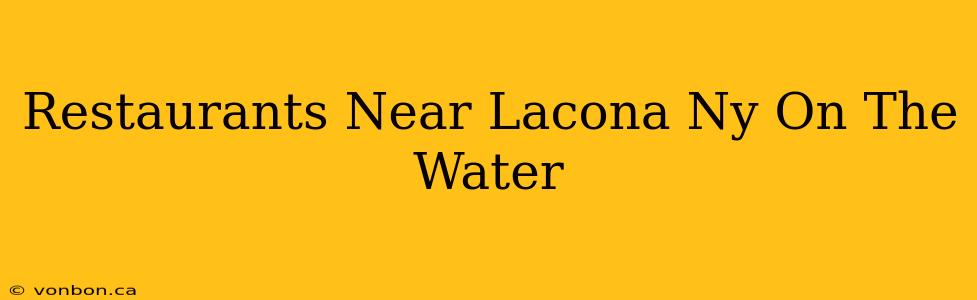 Restaurants Near Lacona Ny On The Water