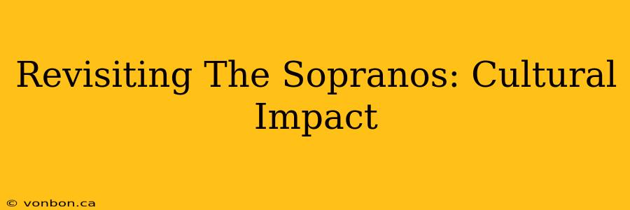 Revisiting The Sopranos: Cultural Impact