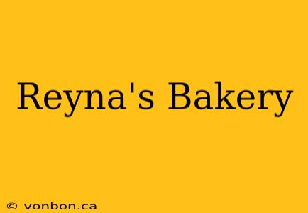 Reyna's Bakery