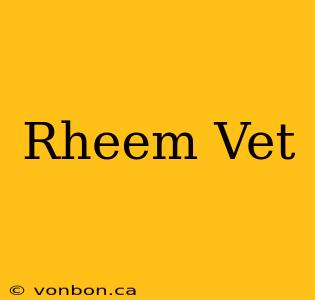 Rheem Vet