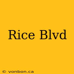 Rice Blvd