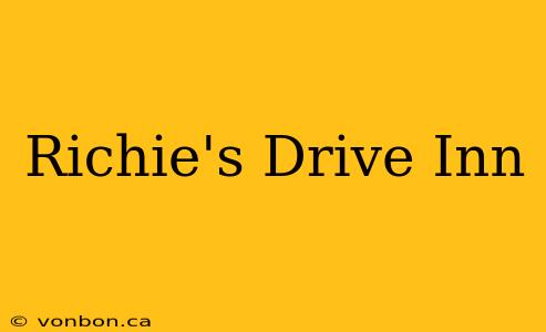 Richie's Drive Inn