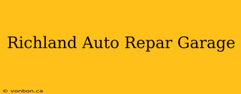 Richland Auto Repar Garage