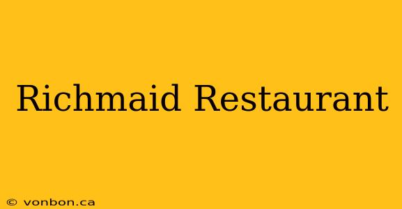 Richmaid Restaurant