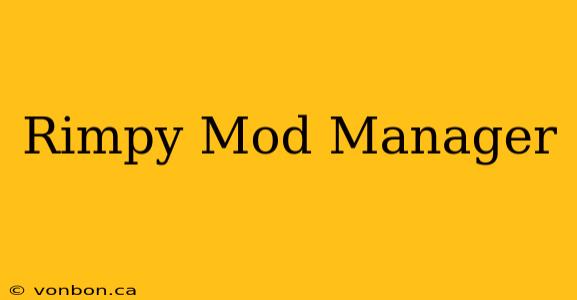 Rimpy Mod Manager