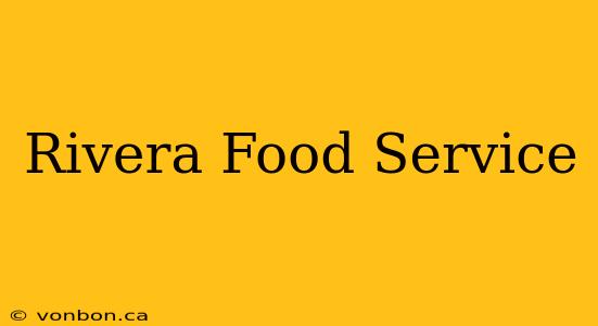 Rivera Food Service