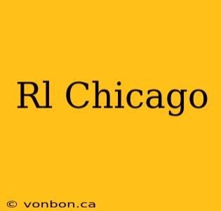 Rl Chicago