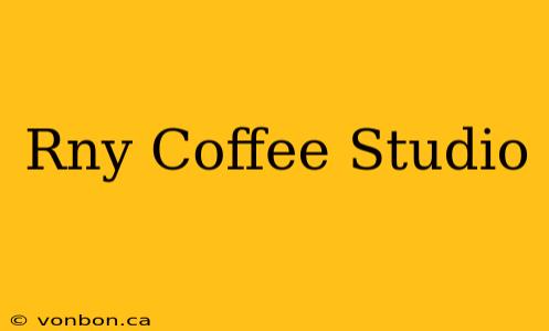 Rny Coffee Studio