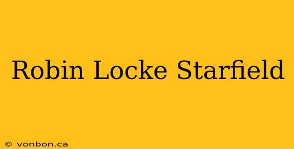 Robin Locke Starfield