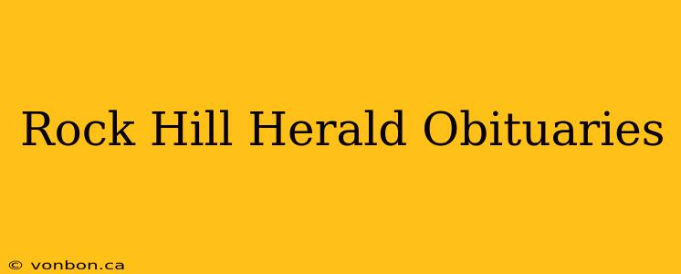 Rock Hill Herald Obituaries