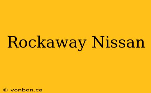 Rockaway Nissan