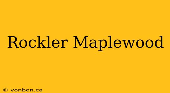 Rockler Maplewood