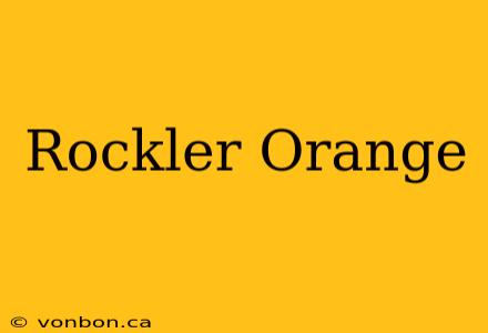 Rockler Orange