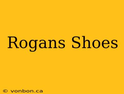 Rogans Shoes