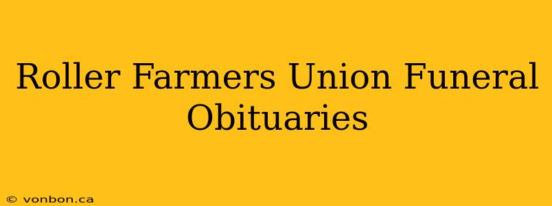 Roller Farmers Union Funeral Obituaries