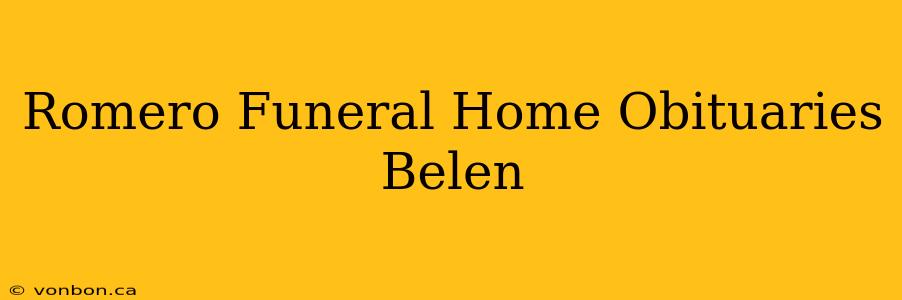 Romero Funeral Home Obituaries Belen