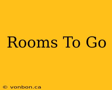 Rooms To Go