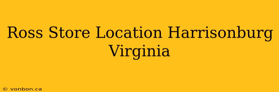 Ross Store Location Harrisonburg Virginia