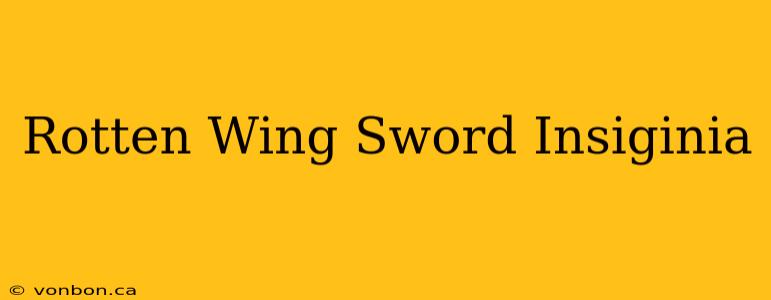 Rotten Wing Sword Insiginia