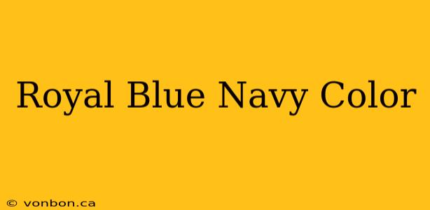 Royal Blue Navy Color