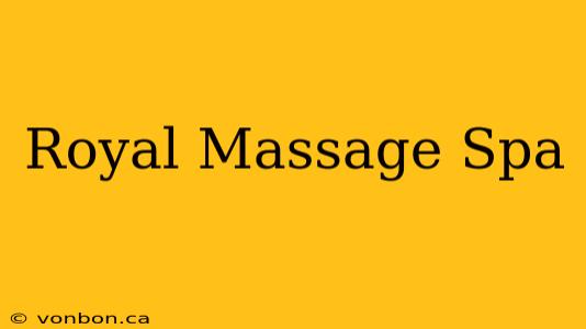 Royal Massage Spa