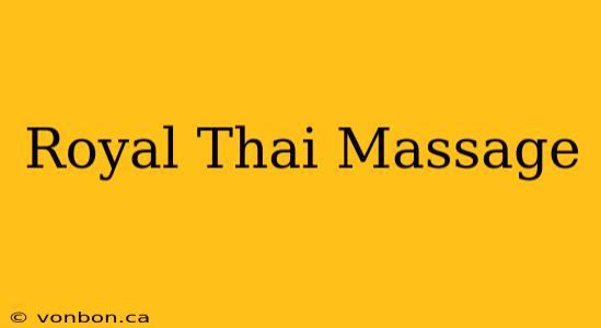 Royal Thai Massage