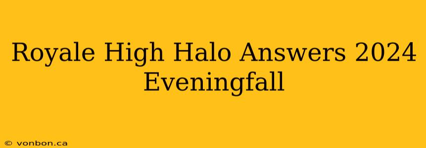 Royale High Halo Answers 2024 Eveningfall