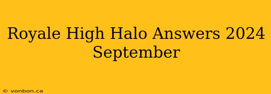 Royale High Halo Answers 2024 September