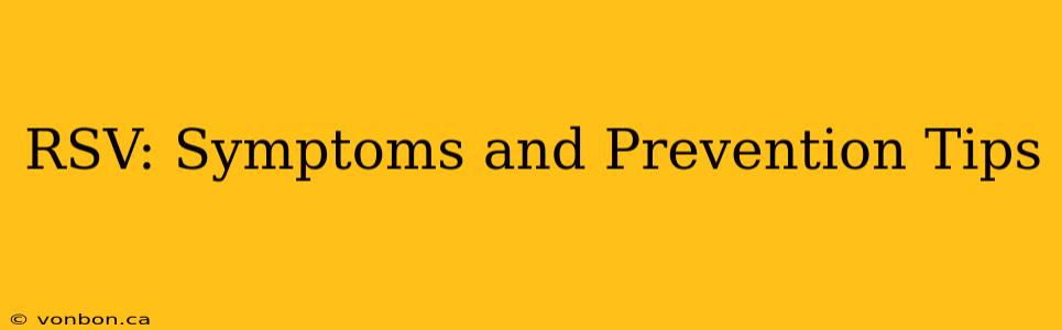 RSV: Symptoms and Prevention Tips