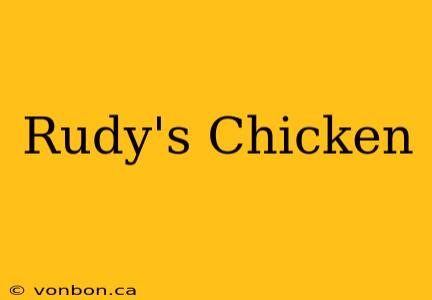 Rudy's Chicken