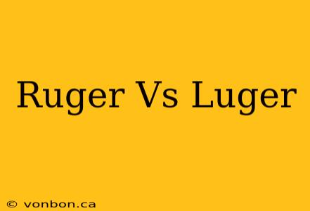 Ruger Vs Luger