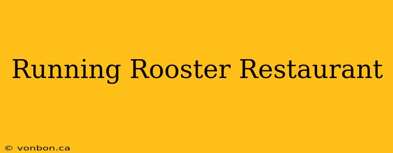 Running Rooster Restaurant