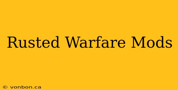 Rusted Warfare Mods