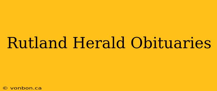 Rutland Herald Obituaries