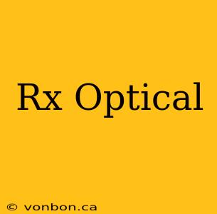 Rx Optical