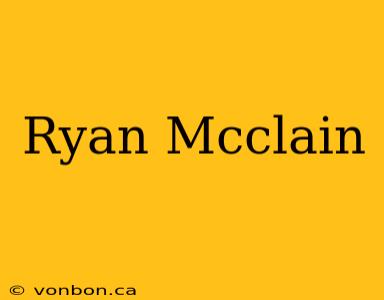 Ryan Mcclain