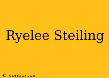 Ryelee Steiling